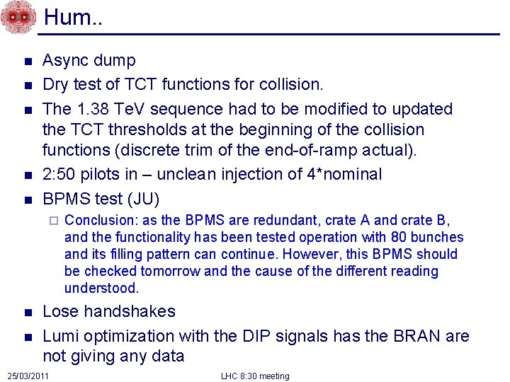 Hum. . n n n Async dump Dry test of TCT functions for collision.