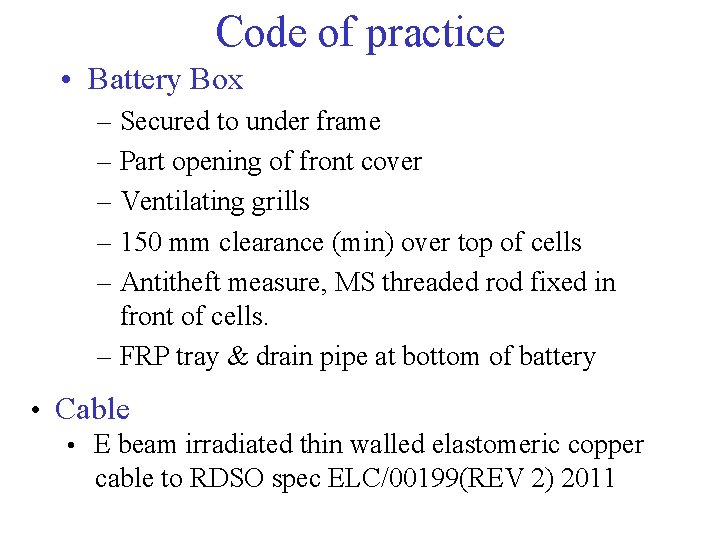 Code of practice • Battery Box – Secured to under frame – Part opening