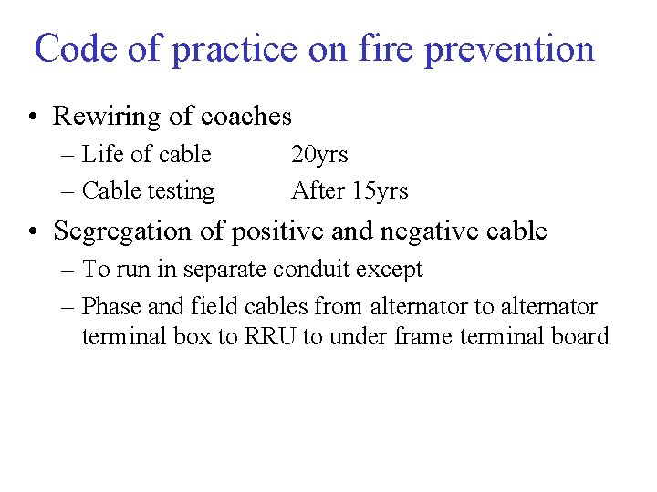 Code of practice on fire prevention • Rewiring of coaches – Life of cable