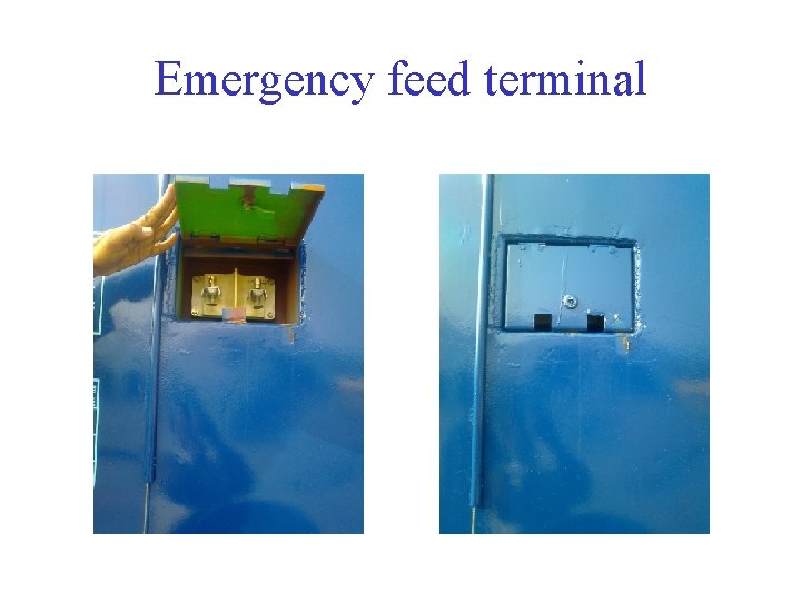 Emergency feed terminal 