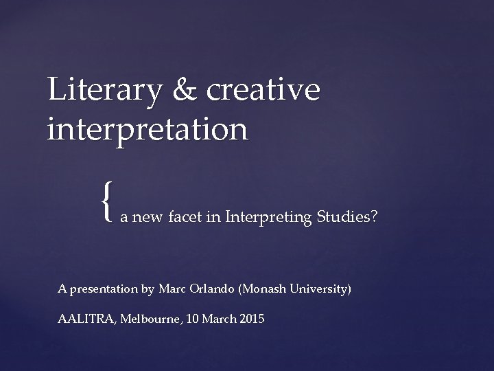 Literary creative interpretation a new facet in Interpreting