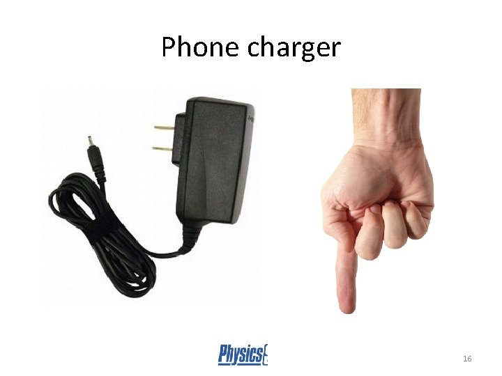 Phone charger 16 