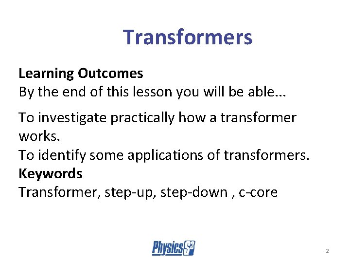 Transformers Learning Outcomes By the end of this lesson you will be able. .