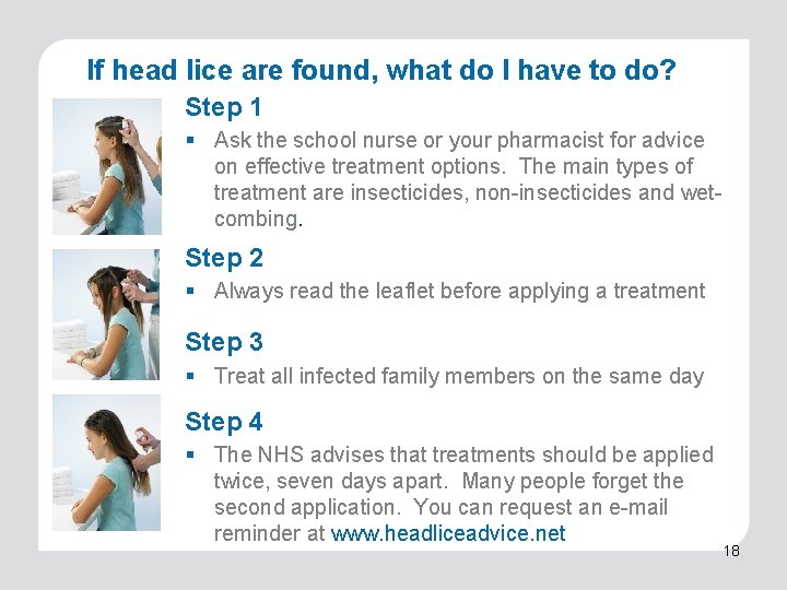 If head lice are found, what do I have to do? Step 1 §