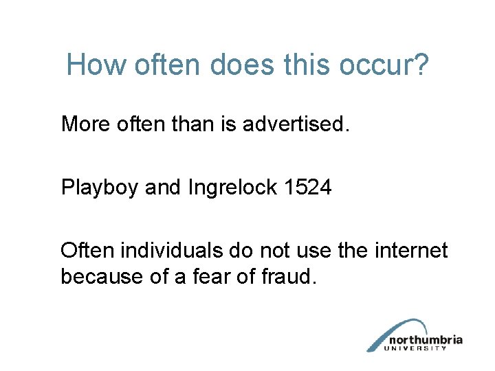How often does this occur? More often than is advertised. Playboy and Ingrelock 1524 How often does this occur? More often than is advertised. Playboy and Ingrelock 1524
