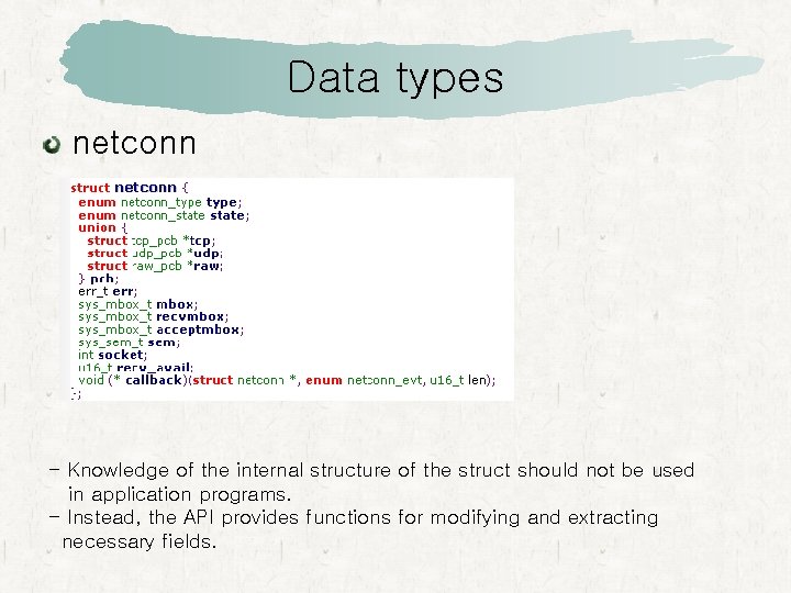 Data types netconn - Knowledge of the internal structure of the struct should not