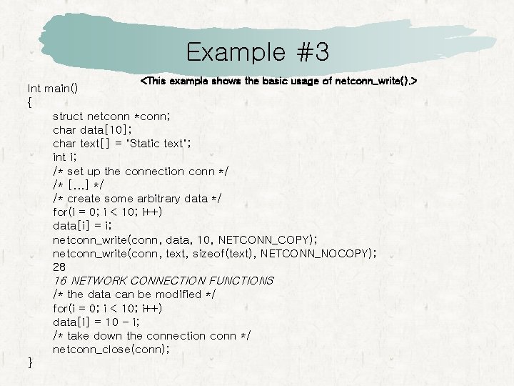 Example #3 <This example shows the basic usage of netconn_write(). > Int main() {