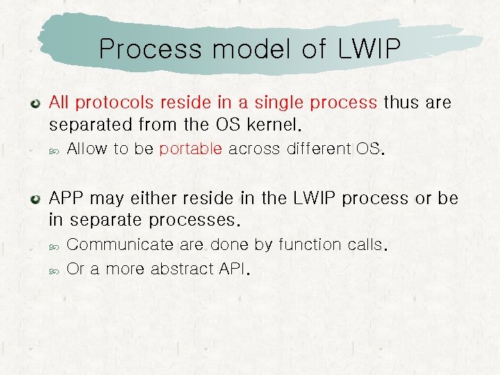 Process model of LWIP All protocols reside in a single process thus are separated