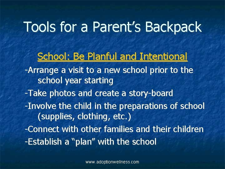 Tools for a Parent’s Backpack School: Be Planful and Intentional -Arrange a visit to