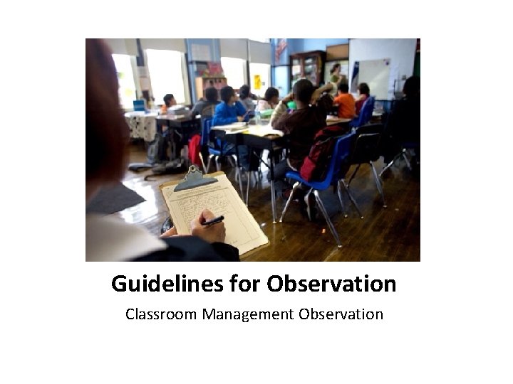 Guidelines for Observation Classroom Management Observation 