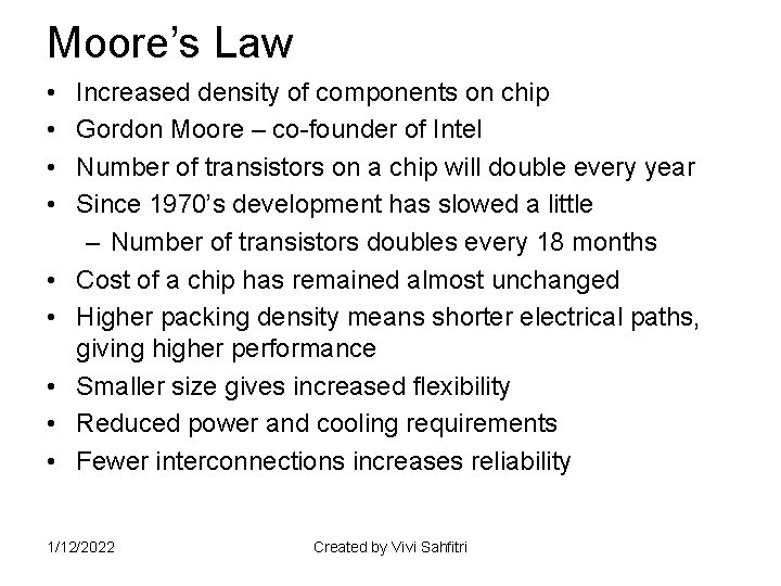 Moore’s Law • • • Increased density of components on chip Gordon Moore –