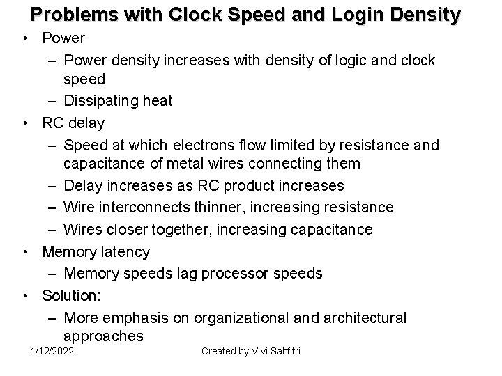 Problems with Clock Speed and Login Density • Power – Power density increases with