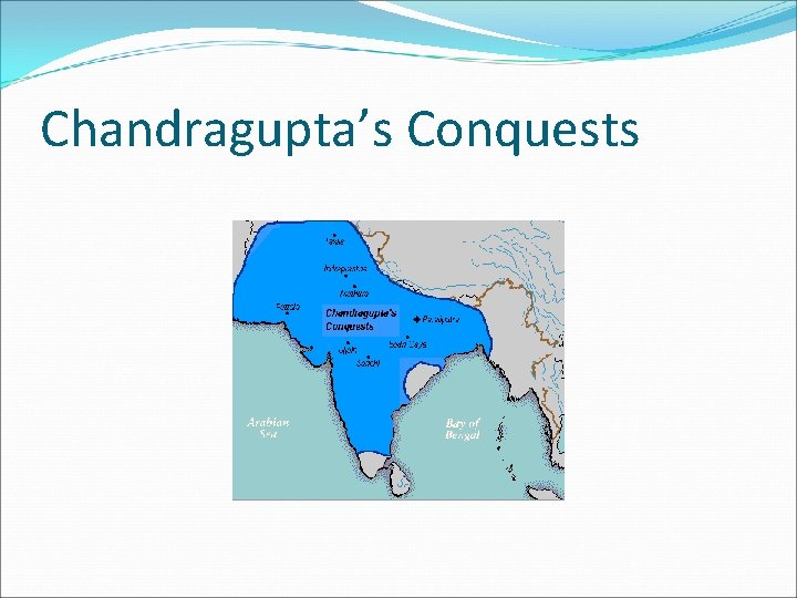Chandragupta’s Conquests 