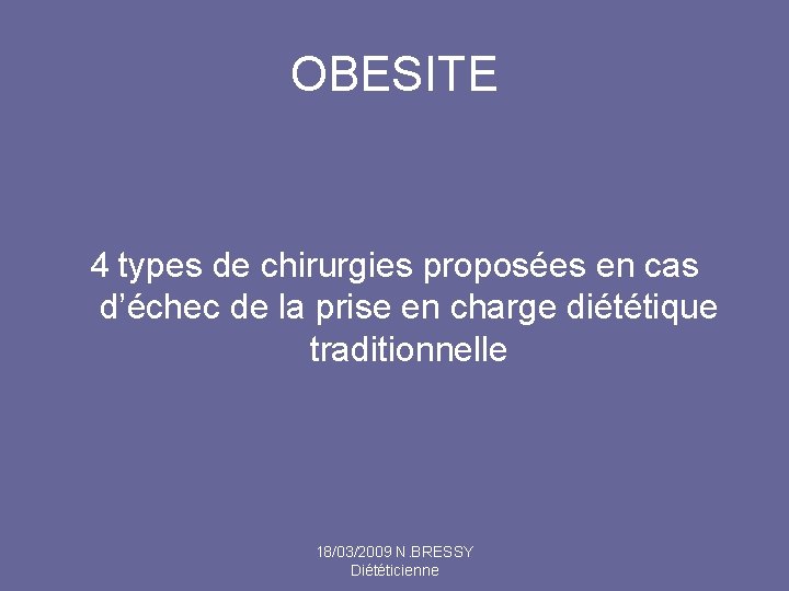 OBESITE 4 types de chirurgies proposées en cas d’échec de la prise en charge