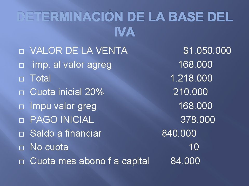 DETERMINACIÓN DE LA BASE DEL IVA VALOR DE LA VENTA imp. al valor agreg