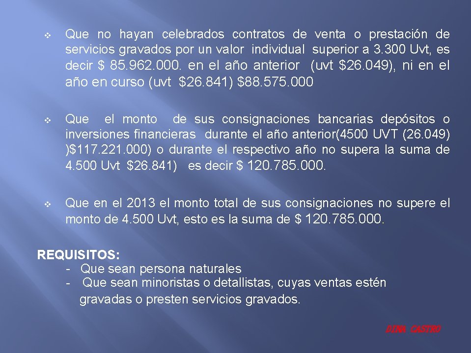 v Que no hayan celebrados contratos de venta o prestación de servicios gravados por