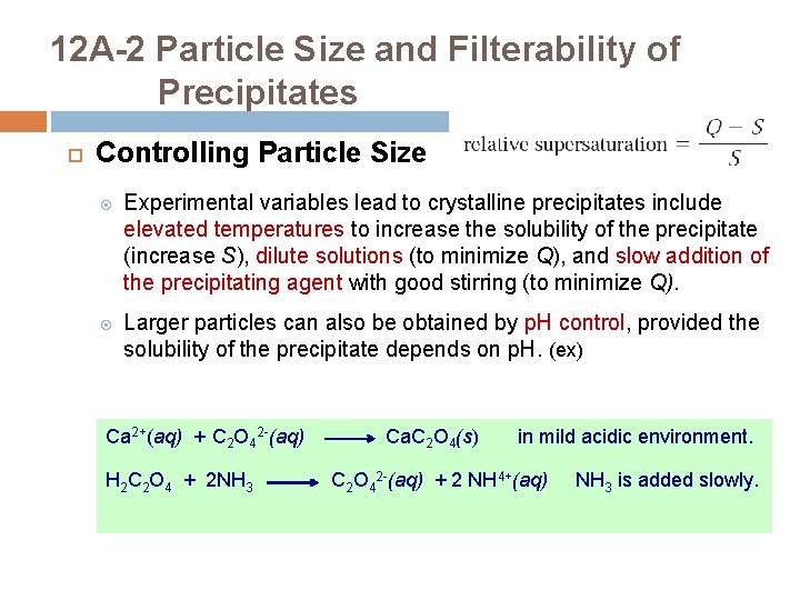 12 A-2 Particle Size and Filterability of Precipitates Controlling Particle Size Experimental variables lead