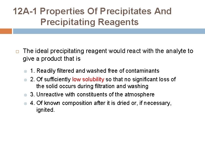 12 A-1 Properties Of Precipitates And Precipitating Reagents The ideal precipitating reagent would react