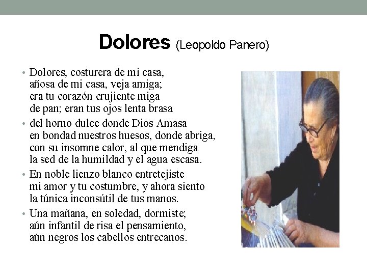 Dolores (Leopoldo Panero) • Dolores, costurera de mi casa, añosa de mi casa, veja