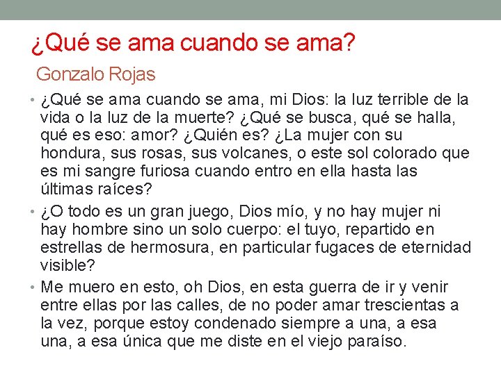 ¿Qué se ama cuando se ama? Gonzalo Rojas • ¿Qué se ama cuando se