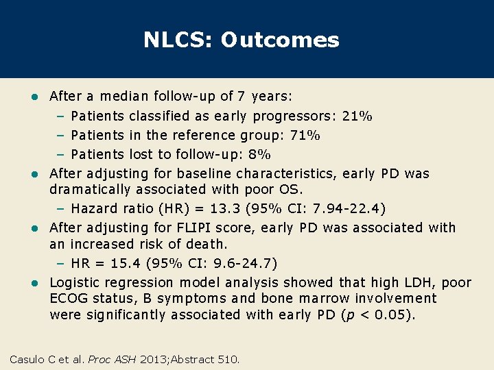 NLCS: Outcomes After a median follow-up of 7 years: – Patients classified as early