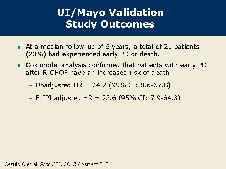 UI/Mayo Validation Study Outcomes l At a median follow-up of 6 years, a total