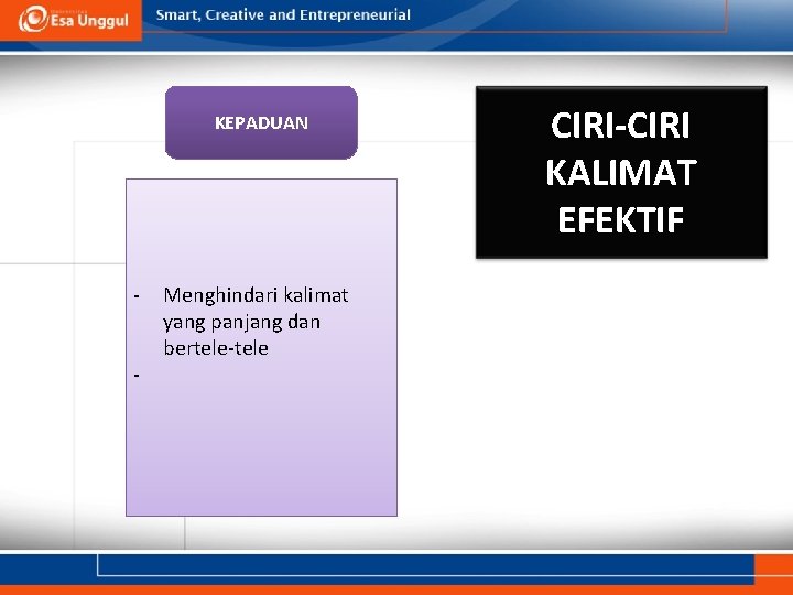 KEPADUAN - Menghindari kalimat yang panjang dan bertele-tele CIRI-CIRI KALIMAT EFEKTIF 