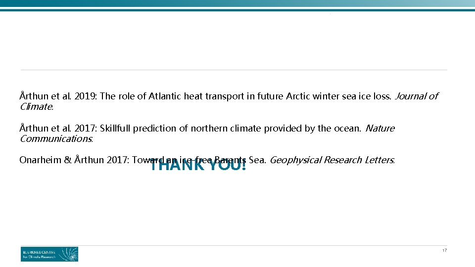 Årthun et al. 2019: The role of Atlantic heat transport in future Arctic winter Årthun et al. 2019: The role of Atlantic heat transport in future Arctic winter