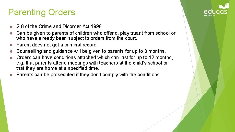 Parenting Orders l l l S. 8 of the Crime and Disorder Act 1998