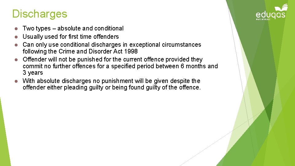 Discharges l l l Two types – absolute and conditional Usually used for first