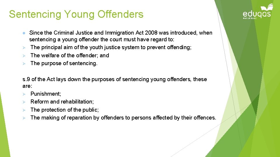 Sentencing Young Offenders l Ø Ø Ø Since the Criminal Justice and Immigration Act