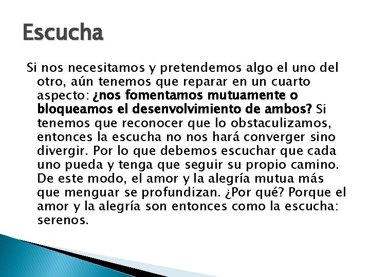 Escucha Si nos necesitamos y pretendemos algo el uno del otro, aún tenemos que