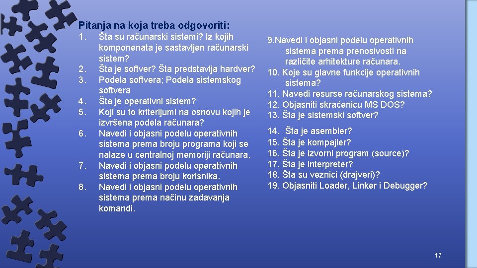 Pitanja na koja treba odgovoriti: 1. 2. 3. 4. 5. 6. 7. 8. Šta