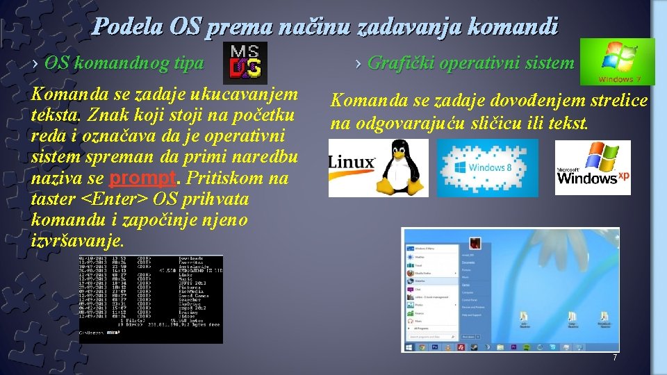 Podela OS prema načinu zadavanja komandi › OS komandnog tipa Komanda se zadaje ukucavanjem