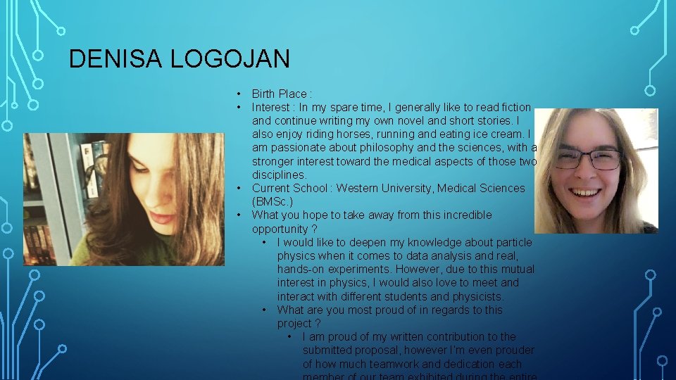 DENISA LOGOJAN • • Birth Place : Interest : In my spare time, I DENISA LOGOJAN • • Birth Place : Interest : In my spare time, I