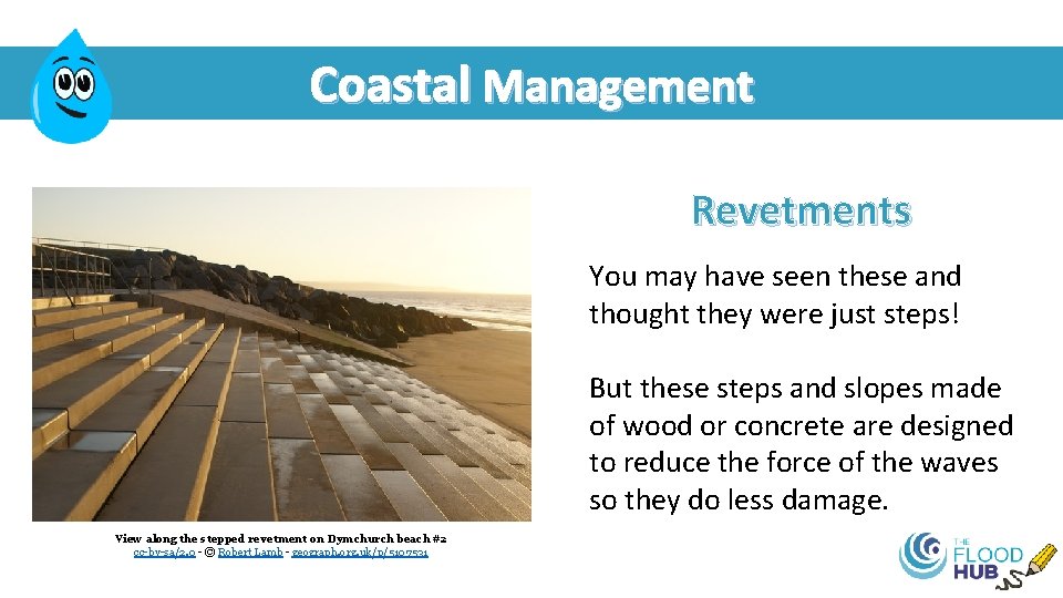 Coastal Management Revetments You may have seen these and thought they were just steps!