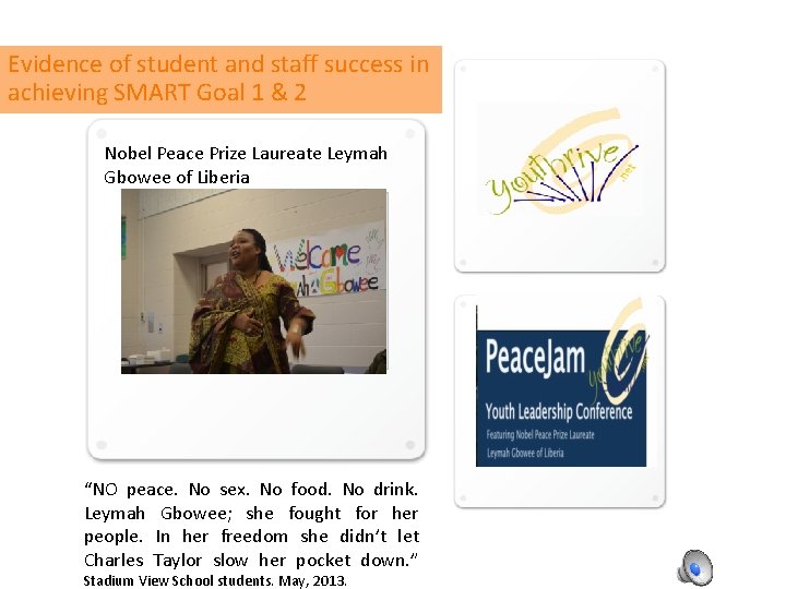 Nobel Peace Prize Laureate Leymah Gbowee of Liberia “NO peace. No sex. No food.