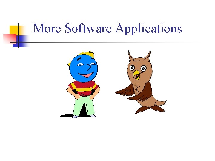 More Software Applications 