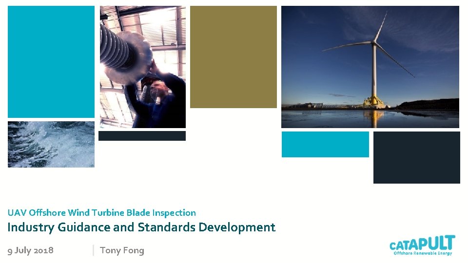 UAV Offshore Wind Turbine Blade Inspection Industry Guidance and Standards Development 9 July 2018