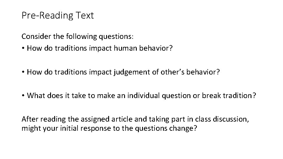 Pre-Reading Text Consider the following questions: • How do traditions impact human behavior? •