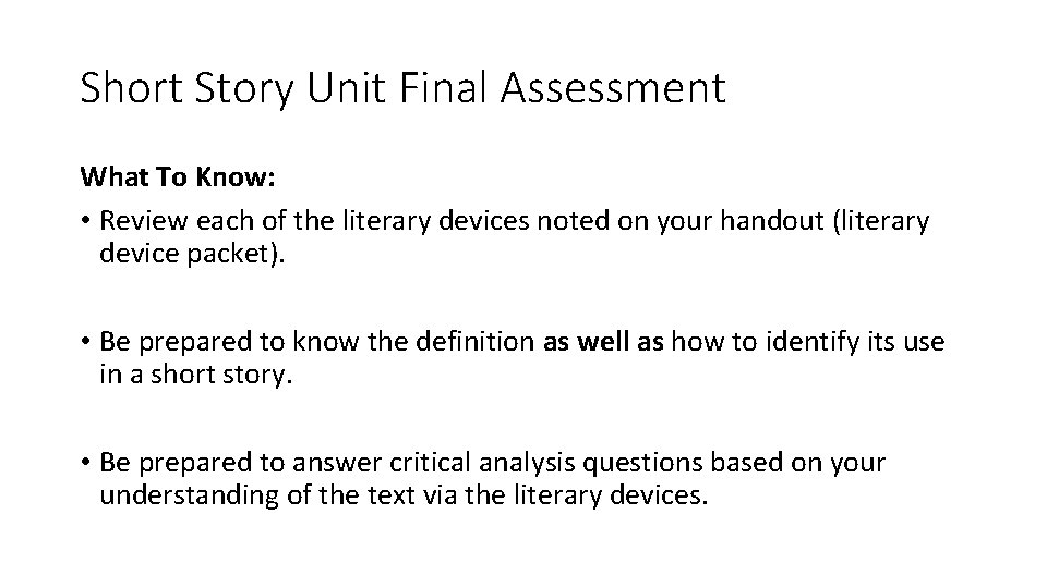 Short Story Unit Final Assessment What To Know: • Review each of the literary