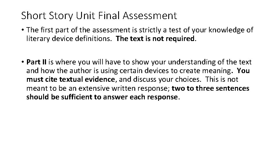 Short Story Unit Final Assessment • The first part of the assessment is strictly