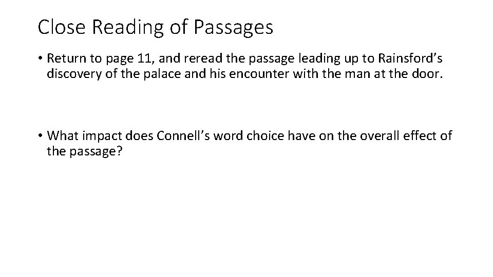 Close Reading of Passages • Return to page 11, and reread the passage leading