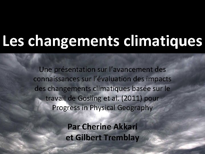 Les changements climatiques Une présentation sur l’avancement des connaissances sur l’évaluation des impacts des