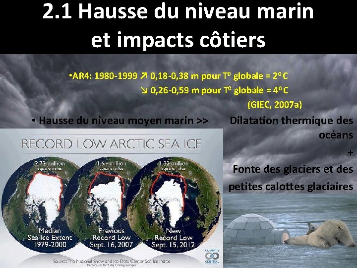 2. 1 Hausse du niveau marin et impacts côtiers • AR 4: 1980 -1999