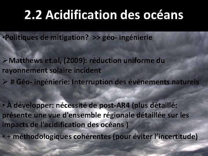 2. 2 Acidification des océans • Politiques de mitigation? >> géo- ingénierie ØMatthews et.