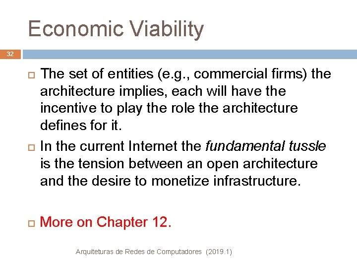 Economic Viability 32 The set of entities (e. g. , commercial firms) the architecture