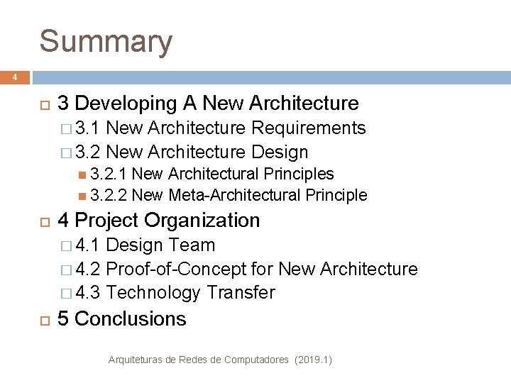 Summary 4 3 Developing A New Architecture � 3. 1 New Architecture Requirements �
