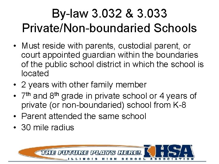 By-law 3. 032 & 3. 033 Private/Non-boundaried Schools • Must reside with parents, custodial