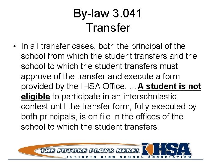 By-law 3. 041 Transfer • In all transfer cases, both the principal of the